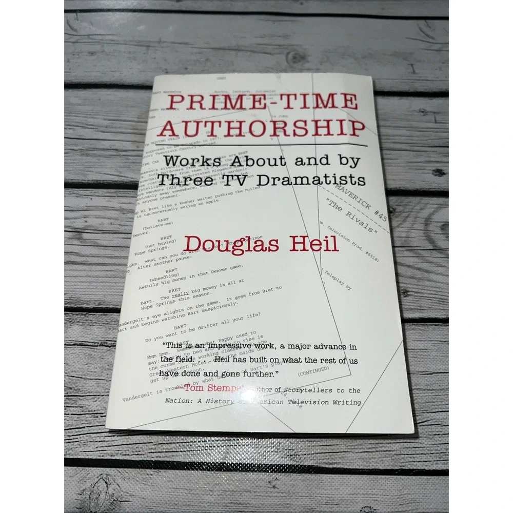 PRIME TIME AUTHORSHIP: WORKS ABOUT AND BY THREE TV By Douglas Heil